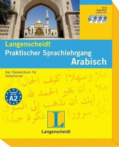 Langenscheidt Praktischer Sprachlehrgang Arabisch - Buch und 3 Audio-CDs + Begleitheft: Der Standardkurs für Selbstlerner