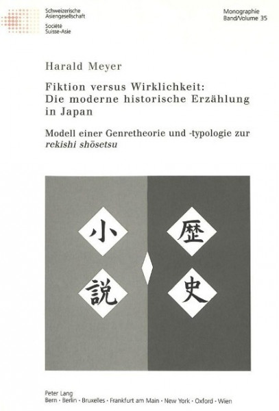 Fiktion versus Wirklichkeit: Die moderne historische Erzählung in Japan