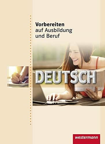 Vorbereiten auf Ausbildung und Beruf: Deutsch Schulbuch
