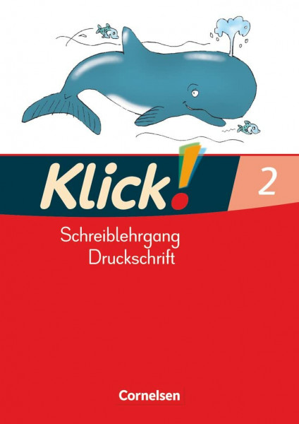 Klick! Erstlesen - Grundschule/Förderschule - Zu allen Ausgaben - 1.-4. Schuljahr: Schreiblehrgang in Druckschrift - Teil 2