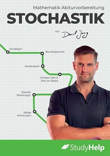 Mathematik Abiturvorbereitung Stochastik: StudyHelp und Daniel Jung (Mathe Abitur mit Daniel Jung: inkl. Lernvideos)