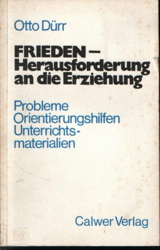Frieden - Herausforderung an die Erziehung