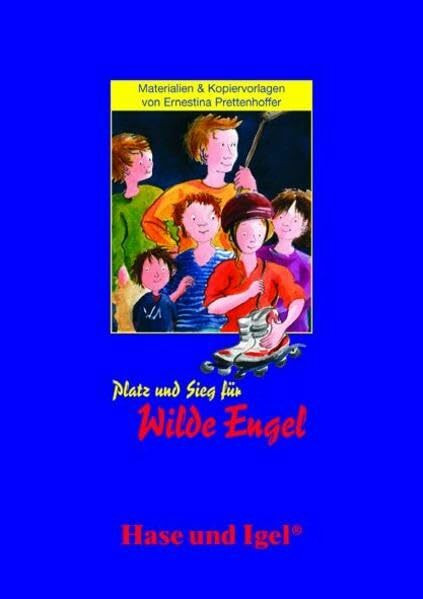 Begleitmaterial: Platz und Sieg für Wilde Engel: 4./5. Klasse