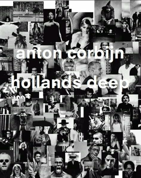 Hollands Deep: Photographien. Eine Retrospektive