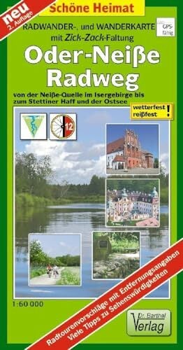 Radwander- und Wanderkarte Oder-Neiße-Radweg: von der Neiße-Quelle im Isergebirge bis zum Stettiner Haff und der Ostsee. Maßstab 1:60 000 mit... Radwander- und Wanderkarte Oder-Neiße-Radweg: von der Neiße-Quelle im Isergebirge bis zum Stettiner Haff und der Ostsee. Maßstab 1:60 000 mit Zick‑Zack‑Faltung (Schöne Heimat)