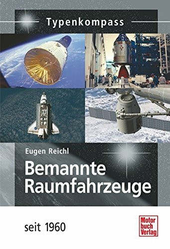 Bemannte Raumfahrzeuge: seit 1960 (Typenkompass)