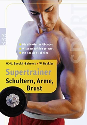 Supertrainer Schultern, Arme, Brust: Die effektivsten Übungen - Die besten Programme
