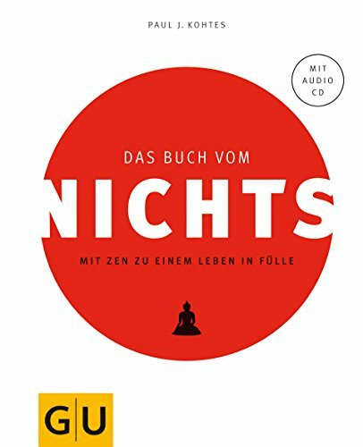 Das Buch vom Nichts: Mit Zen zu einem Leben in Fülle