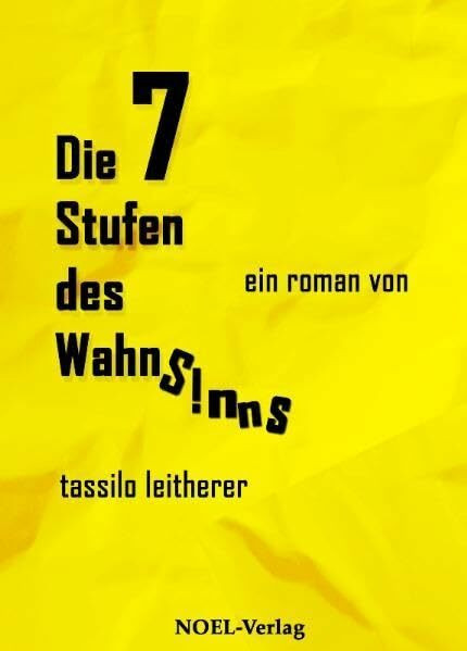 Die 7 Stufen des Wahnsinns: Ein Roman