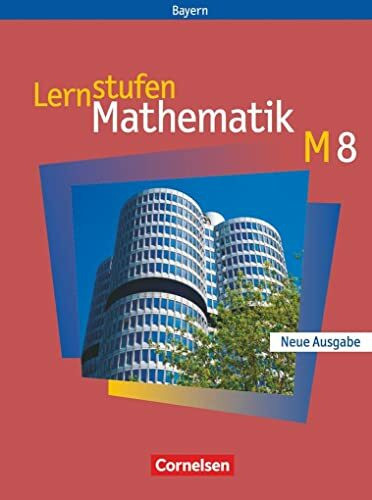 Lernstufen Mathematik - Bayern 2005 - 8. Jahrgangsstufe: Schülerbuch - Für M-Klassen