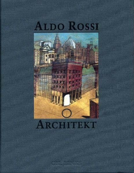 Aldo Rossi - Architekt