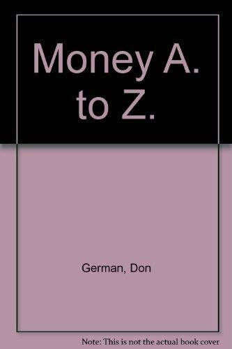 Money A to Z: A Consumer's Guide to the Language of Personal Finance