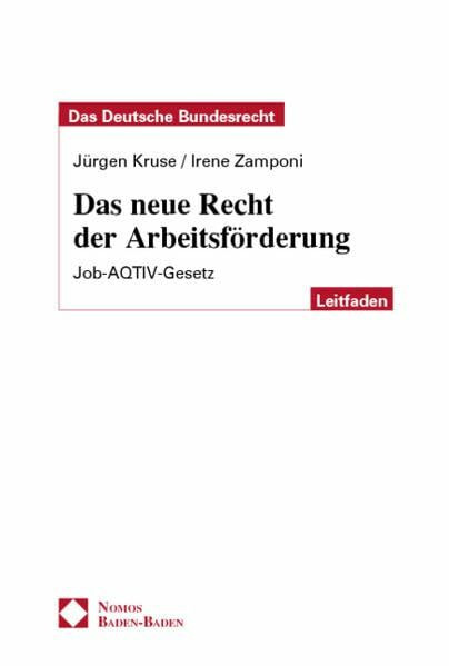 Job-AQTIV-Gesetz. Das neue Recht der Arbeitsförderung. Leitfaden zum Deutschen Bundesrecht.