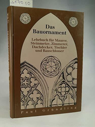 Das Bauornament in seiner Bedeutung und Anwendung