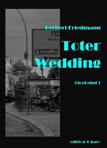 Toter Wedding: Kriminalroman