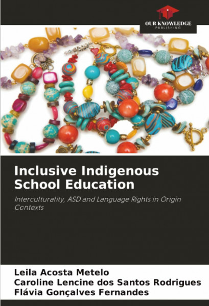 Inclusive Indigenous School Education: Interculturality, ASD and Language Rights in Origin Contexts