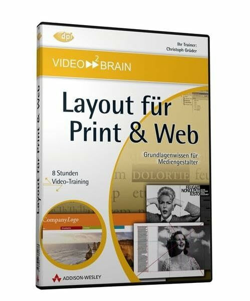 Layout für Print & Web: Grundlagenwissen für Mediengestalter - 8 Stunden Video-Training auf DVD (AW Videotraining Grafik/Fotografie)