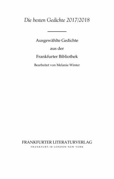 Die besten Gedichte 2017/2018: Ausgewählte Gedichte aus der Frankfurter Bibliothek