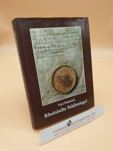 Rheinische Städtesiegel (Jahrbücher des Rheinischen Vereins für Denkmalpflege und Landschaftsschutz)