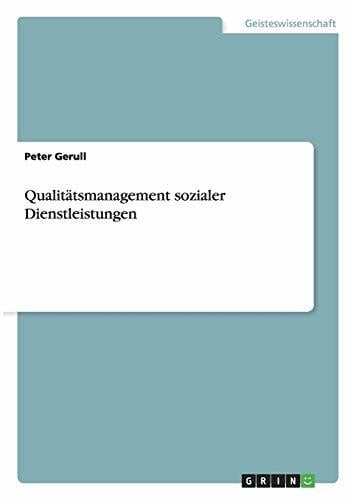 Qualitätsmanagement sozialer Dienstleistungen Qualitätsmanagement sozialer Dienstleistungen
