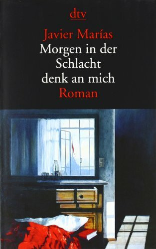 Morgen in der Schlacht denk an mich: Roman (dtv Literatur)
