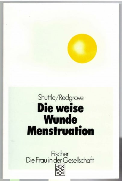 Die weise Wunde Menstruation