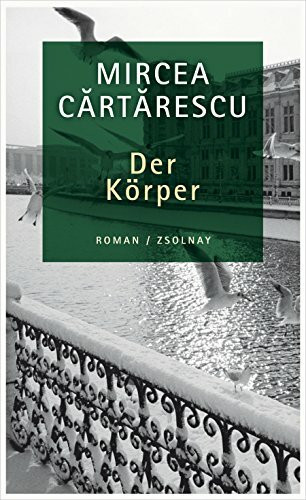 Der Körper: Roman