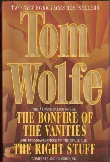 Tom Wolfe: Two Complete Books : The Bonfire of the Vanities/the Right Stuff