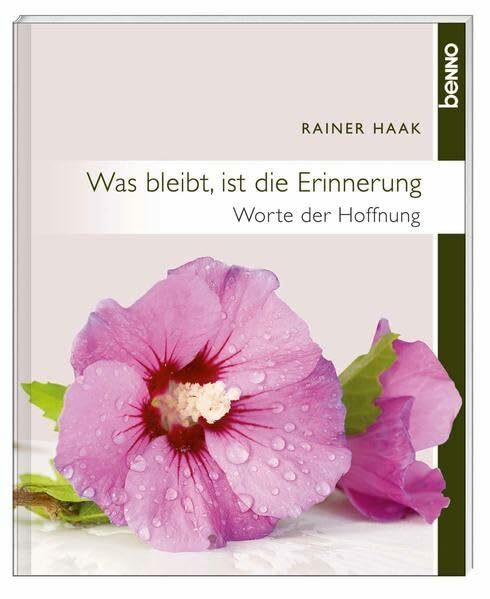 Was bleibt, ist die Erinnerung: Worte der Hoffnung