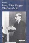 Beter, Täter, Zeuge - Nikolaus Gross: Hrsg. v. Hubert Luthe