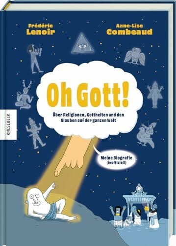 Oh Gott!: Über Religionen, Gottheiten und den Glauben auf der ganzen Welt – Graphic Novel über die Geschichte des Glaubens, Weltreligionen, Spiritualität und religiöse Vielfalt