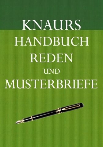 Knaurs Handbuch der Reden und Musterbriefe: Mit Sonderkapitel e-mails, SMS und Co.