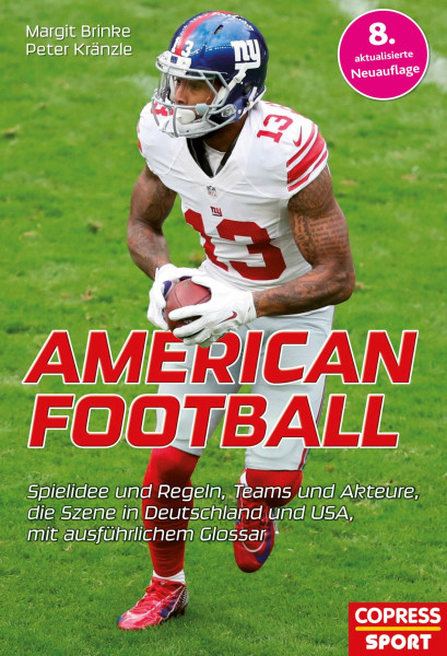 American Football: Alles rund um den Trendsport. Regeln, Ausrüstung, Akteure und Teams. NFL und German League Mannschaften im Porträt. Geschenkidee für aktive Footballer und begeisterte Sport-Fans!