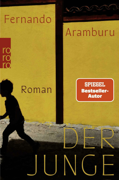 Der Junge: Das literarische Phänomen aus Spanien. Über 100.000 begeisterte Leserinnen und Leser, große Netflix-Verfilmung.