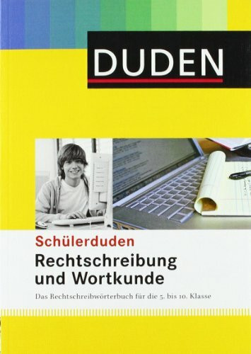 Schülerduden Rechtschreibung und Wortkunde (kartoniert): Das Rechtschreibwörterbuch für die Sekundarstufe I