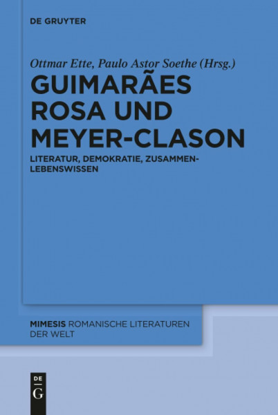 Guimarães Rosa und Meyer-Clason: Literatur, Demokratie, ZusammenLebenswissen (Mimesis, 84, Band 84)