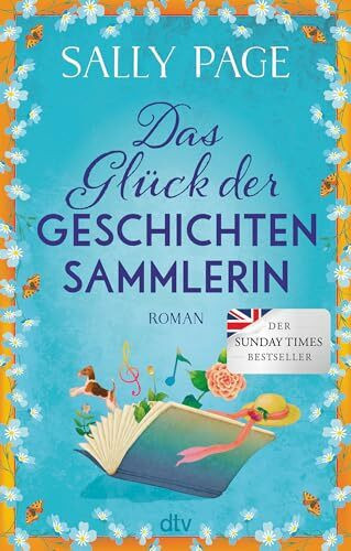 Das Glück der Geschichtensammlerin: Roman | Der Überraschungsbestseller aus England über die lebensverändernde Kraft von Geschichten