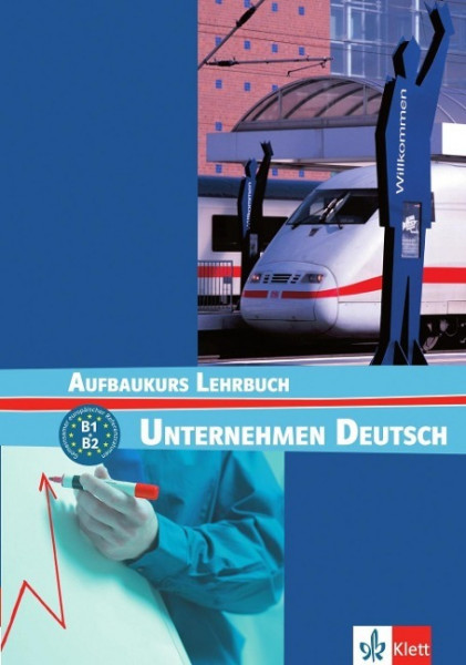 Unternehmen Deutsch Aufbaukurs. Lehrbuch