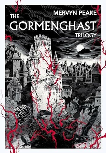 The Gormenghast Trilogy: Titus Groan; Gormenghast; Titus Alone (Vintage Classics)