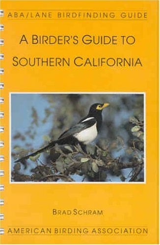 A Birder's Guide to Southern California (Lane/Aba Birdfinding Guide.) A Birder's Guide to Southern California (Lane/Aba Birdfinding Guide.)