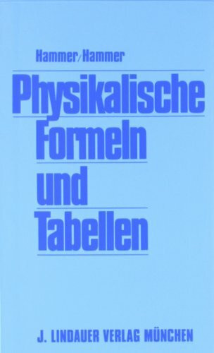 Physikalische Formeln und Tabellen