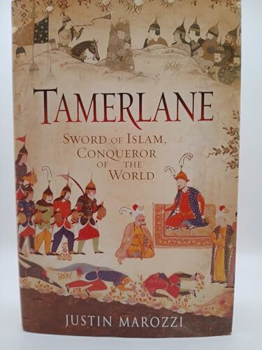 Tamerlane: Sword of Islam, Conqueror of the World
