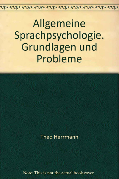 Allgemeine Sprachpsychologie. Grundlagen und Probleme