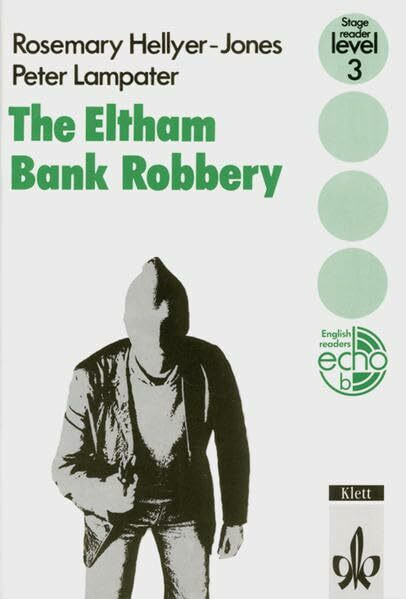 The Eltham Bank Robbery: Englische Lektüre für das 3. Lernjahr (English Readers)