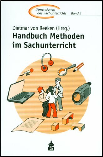 Handbuch Methoden im Sachunterricht (Dimensionen des Sachunterrichts: Kinder.Sachen.Welten)
