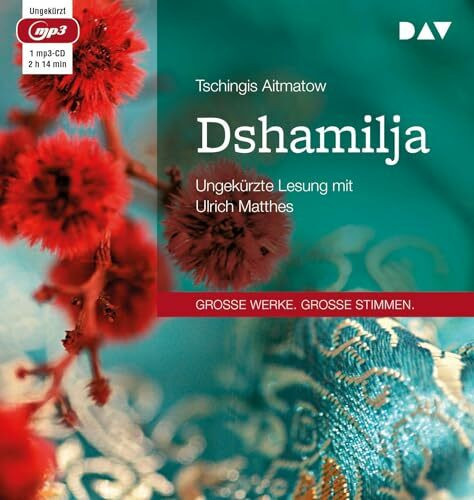 Dshamilja: Ungekürzte Lesung mit Ulrich Matthes (1 mp3-CD)