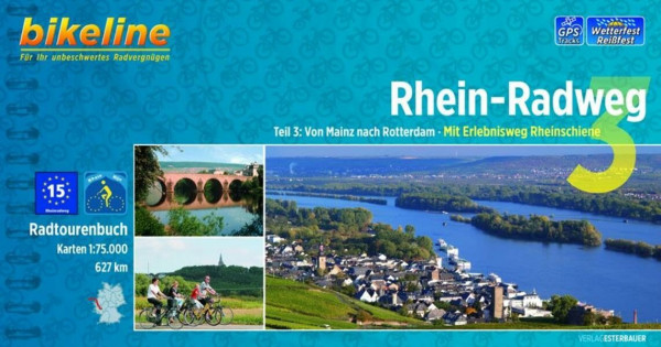 Bikeline Rhein-Radweg 3: Von Mainz nach Rotterdam. Mit Erlebnisweg Rheinschiene. Radtourenbuch 1 : 75 000, 627 km, GPS-Tracks Download, wetterfest/reißfest