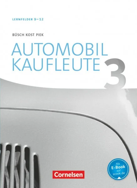Automobilkaufleute - Ausgabe 2017 - Band 3: Lernfelder 9-12: Fachkunde