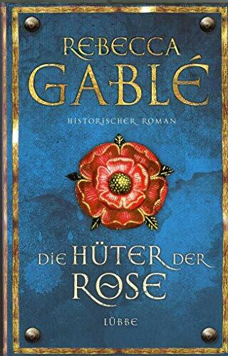 Die Hüter der Rose: Historischer Roman (Waringham Saga, Band 2)