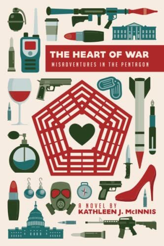 The Heart of War: Misadventures in the Pentagon